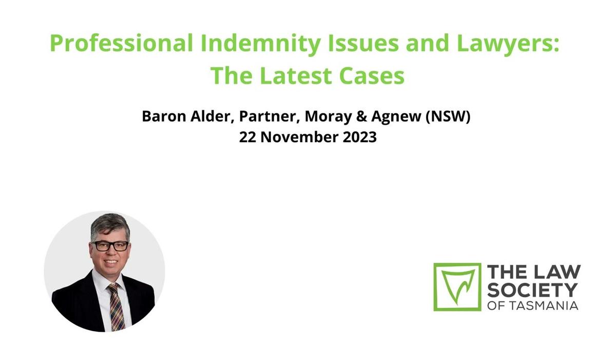 Professional Indemnity Issues and Lawyers: The Latest Cases