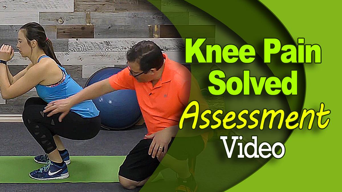 Knee Pain Solved - Assessment Video