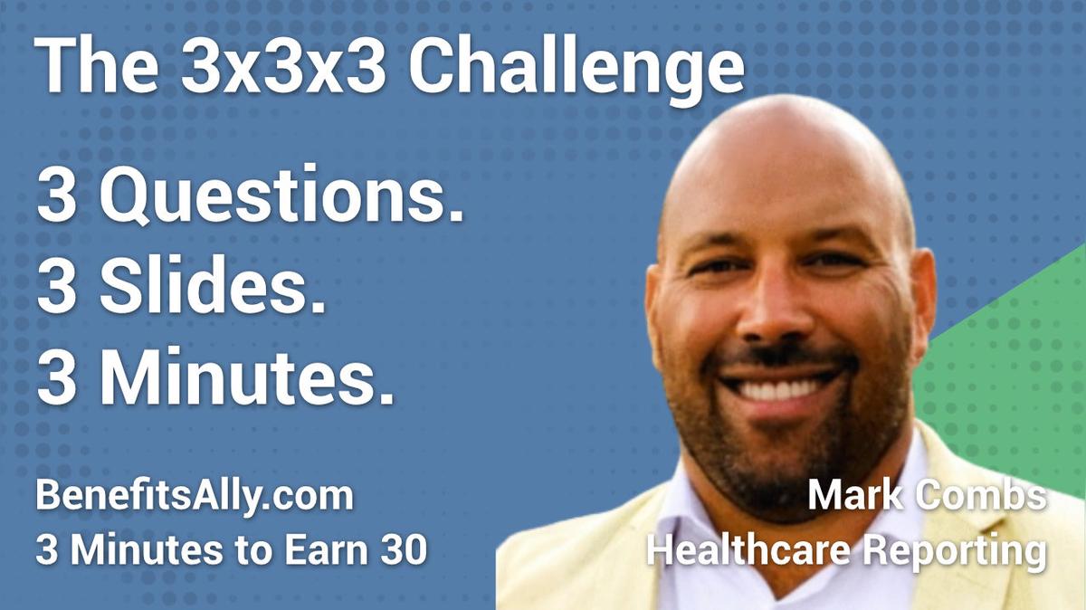 Healthcare Reporting - 3x3x3 Challenge with Mark Combs