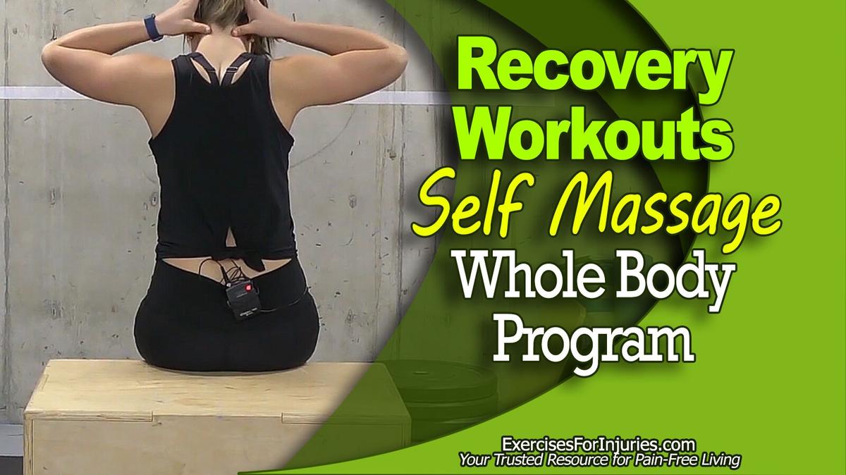 Recovery Workouts - Self Massage - Whole  Body Program - A