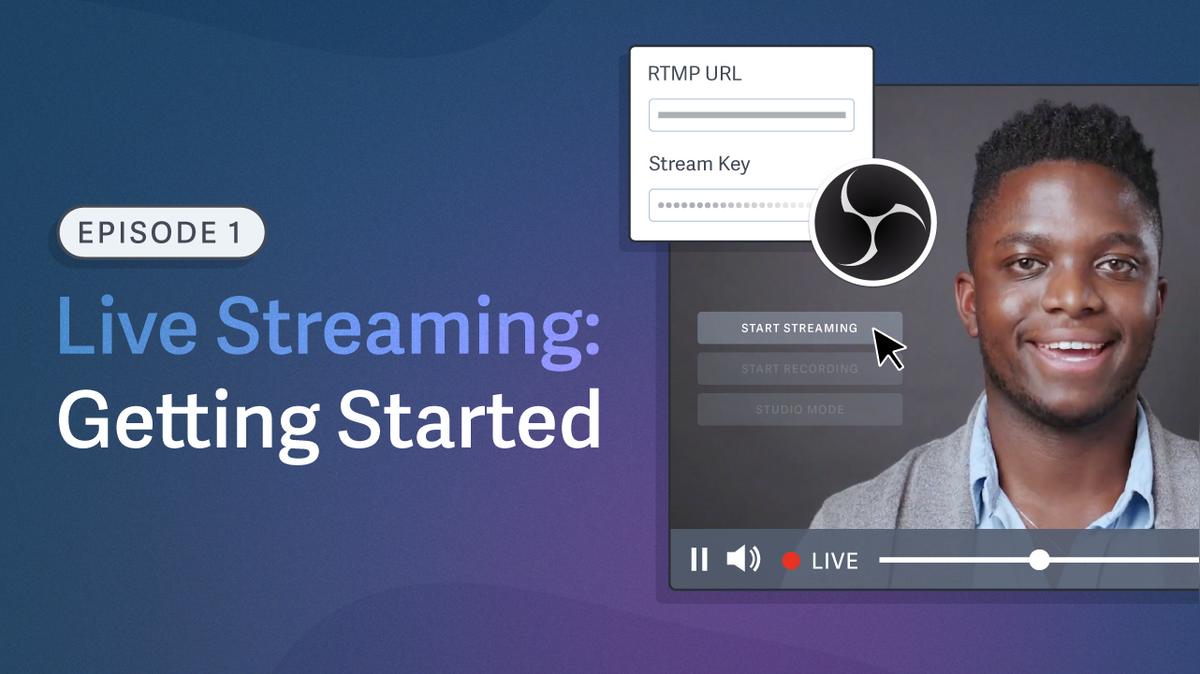 Streaming Episode 1: Professional Live Streaming for Beginners