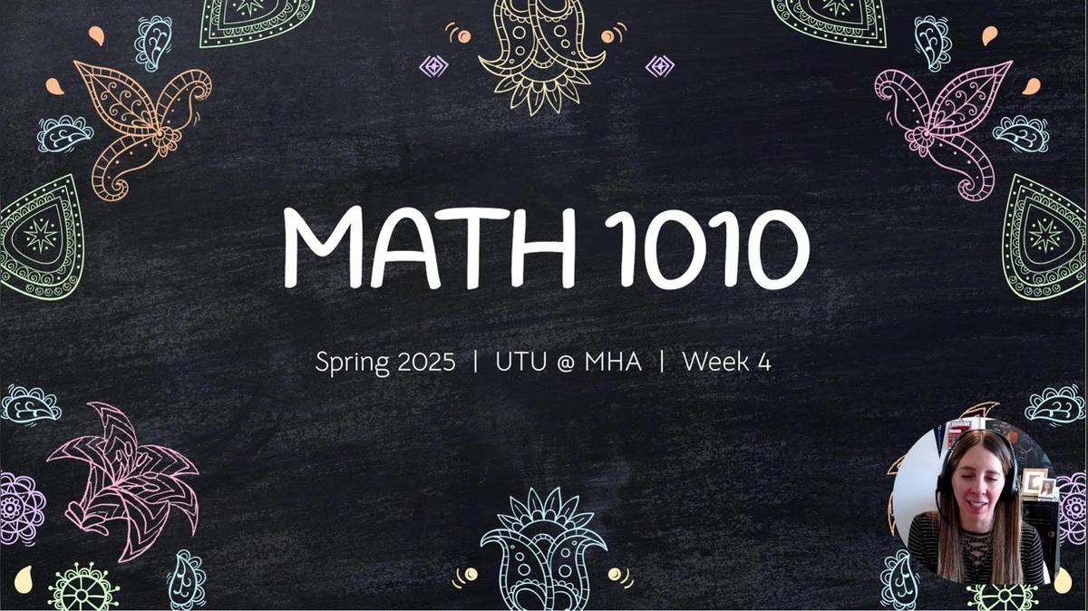 MATH 1010 Spring 2025 - Week 4 Intro