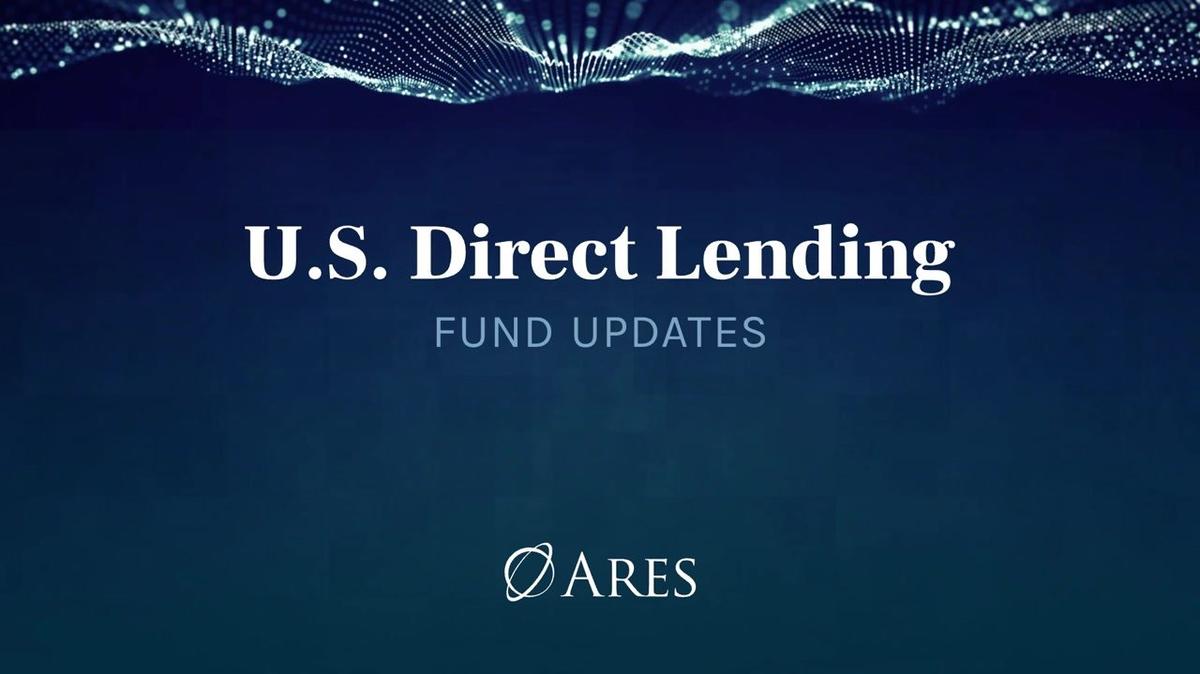 US Direct Lending Fund Updates | Global Direct Lending Annual Meeting 2025