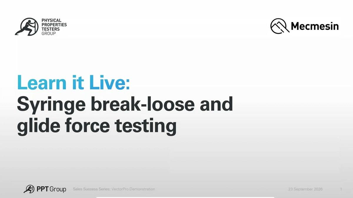 Mecmesin Webinar - Syringe break-loose and glide force testing