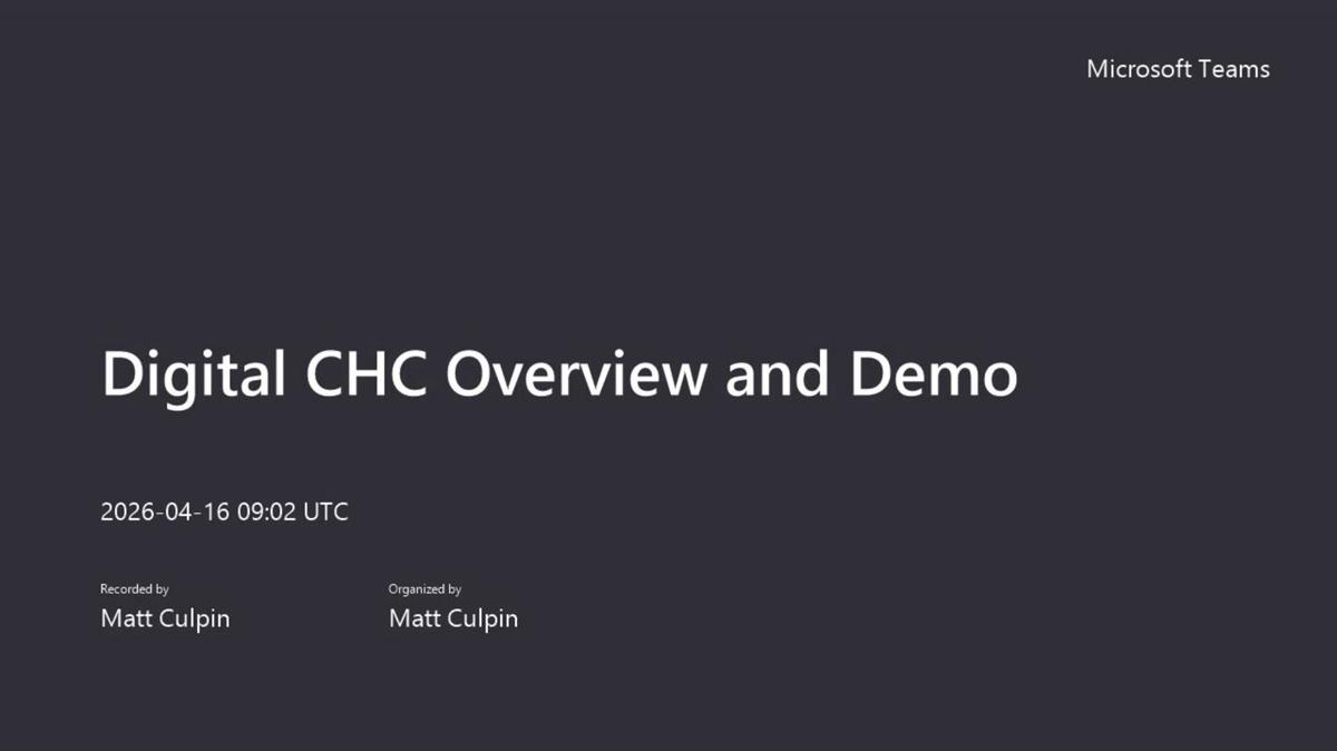 Digital CHC Overview and Demo-20260416_100231-Meeting Recording