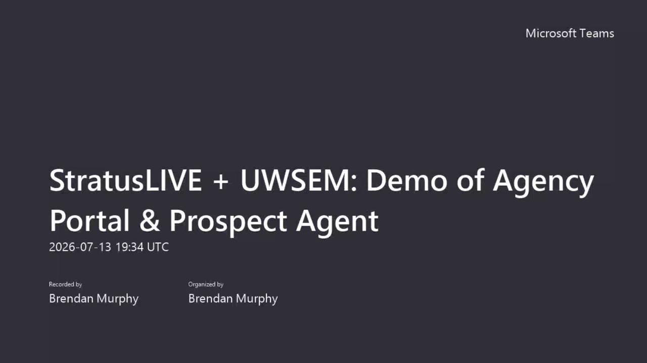 StratusLIVE + UWSEM Demo of Agency Portal &amp; Prospect Agent 2026-07-13