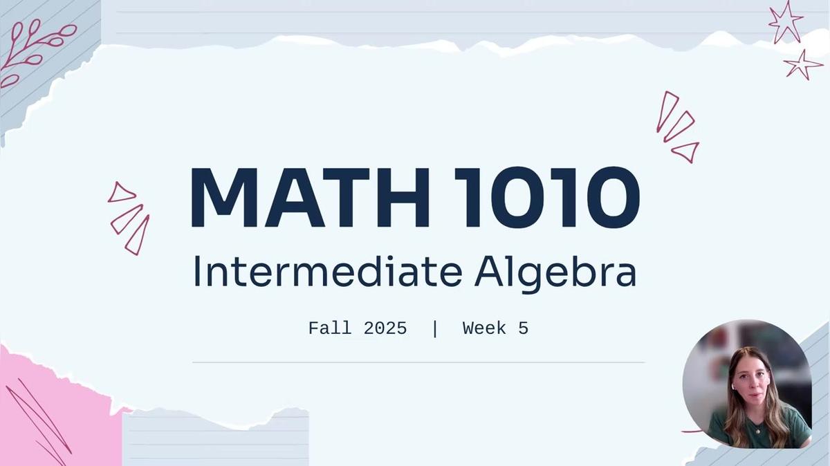 MATH 1010 Fall 2025 - Week 5 Intro Vid