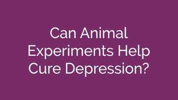 Animal Research and Depression