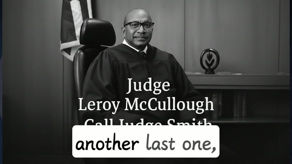 Judge Leroy McCullough call Judge Lori K. Smith