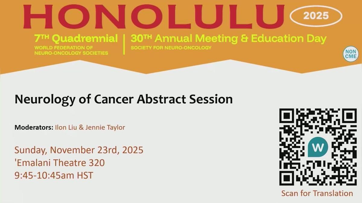 Neurology of Cancer Abstract Session - 9.45-10.45