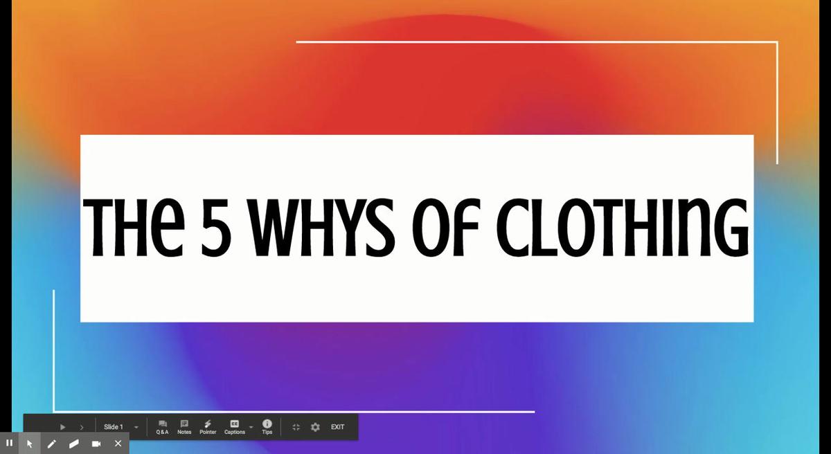The WHY of Clothing - Google Slides.mp4