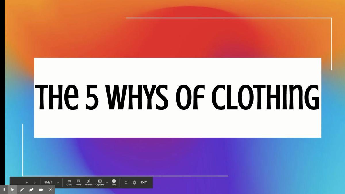 The WHY of Clothing - Google Slides.mp4