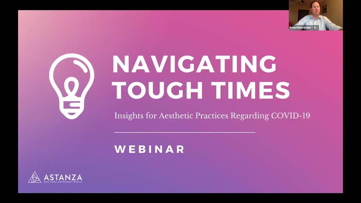Webinar - Navigating Tough Times: Insights for Aesthetic Practices During COVID-19