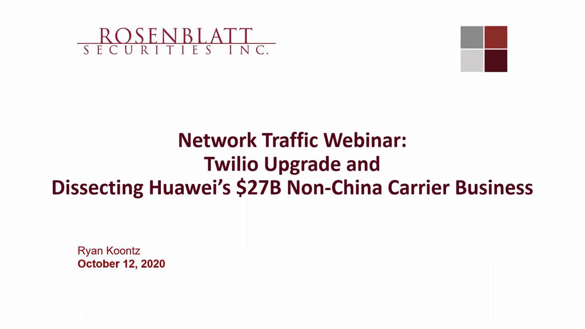 Network Traffic Webinar: TWLO Upgrade & Huawei $27B Opportunity 10-12-20