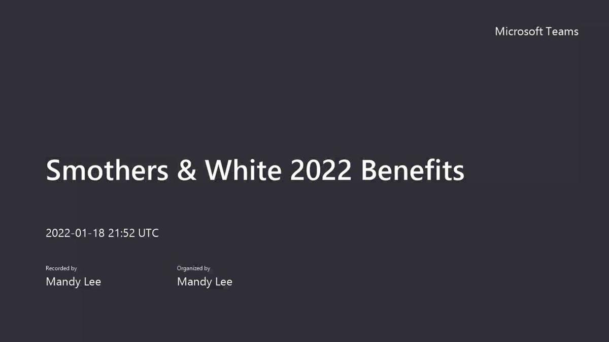 Smothers &amp; White 2022 Benefits-20220118_135237-Meeting Recording.mp4
