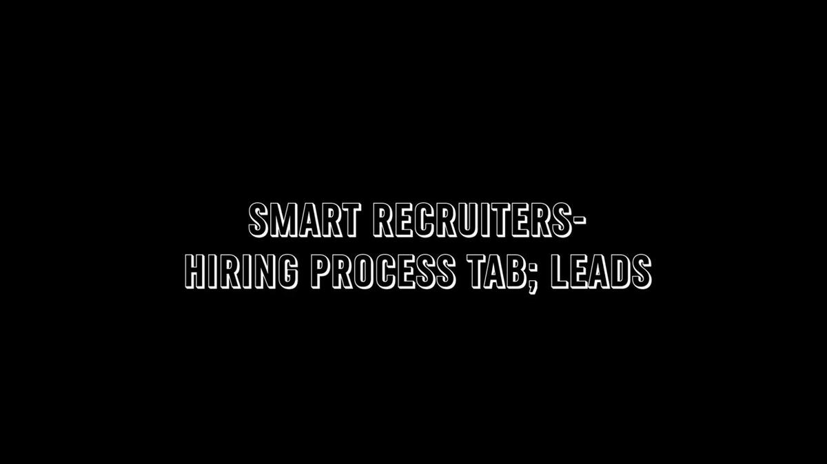 Smart Recruiters- Viewing Candidates- Hiring Process Tab- Leads