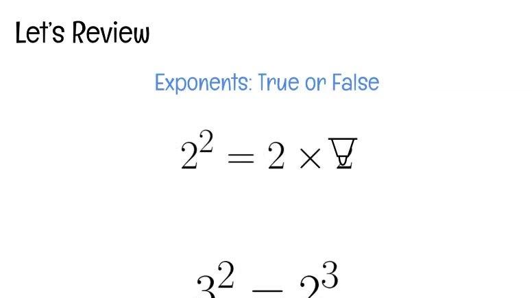Review - Exponents True or False Example.mp4