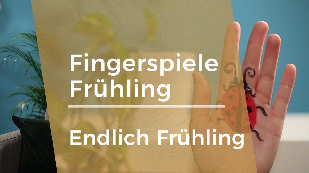 Fingerspiele - Frühling 05 - Endlich Frühling