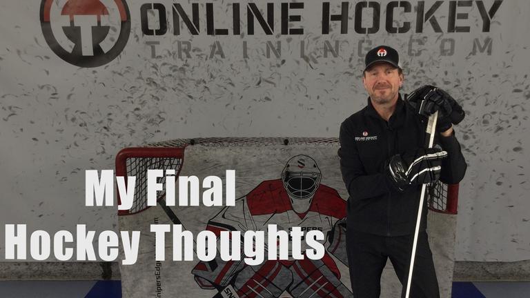 My Final Hockey Thoughts