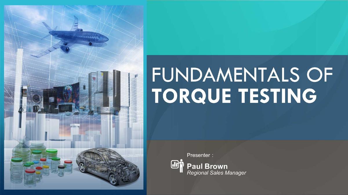 OnDemand - Webinar - Fundamentals of Torque Testing - 20210210.mp4