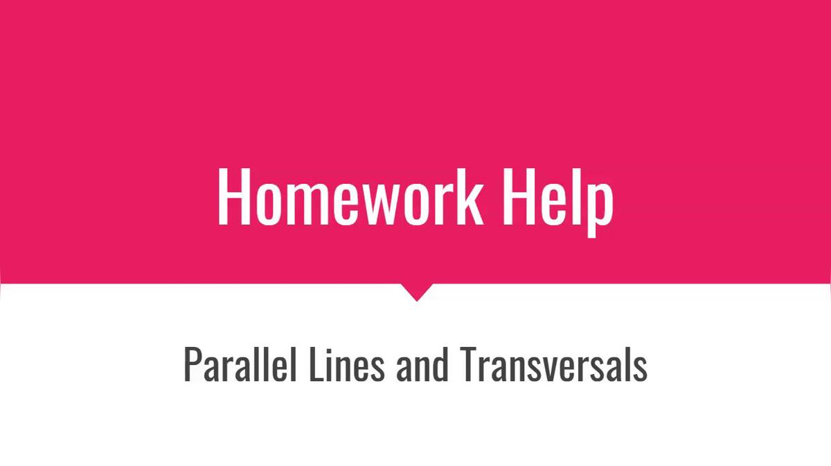 HH Parallel Lines and Transversals.mp4