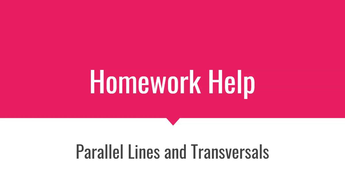 HH Parallel Lines and Transversals.mp4