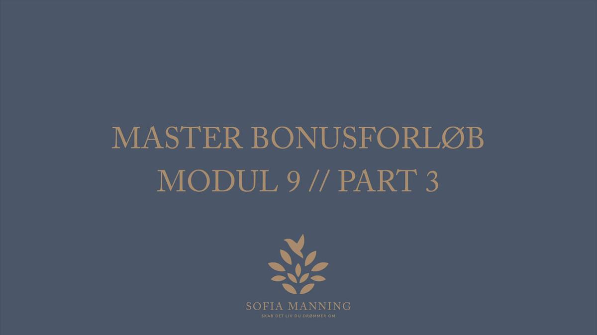 Master Bonusforløb Modul 9 // Part 3