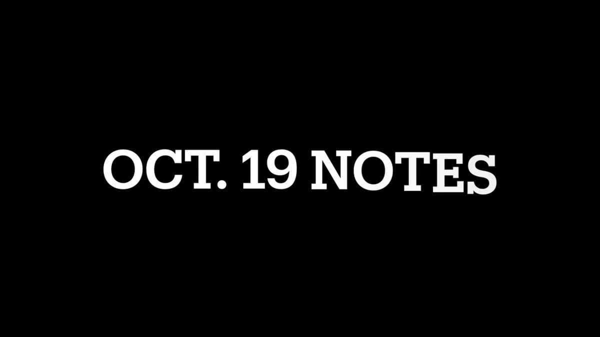 October 19 notes