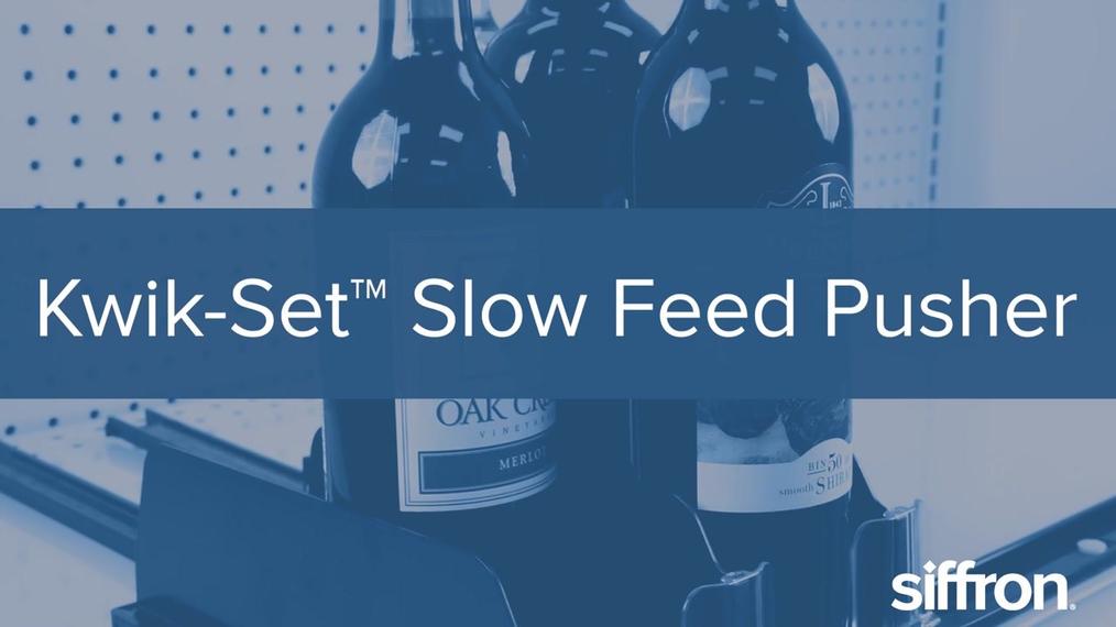 Kwik-Set™ Slow Feed Pusher
