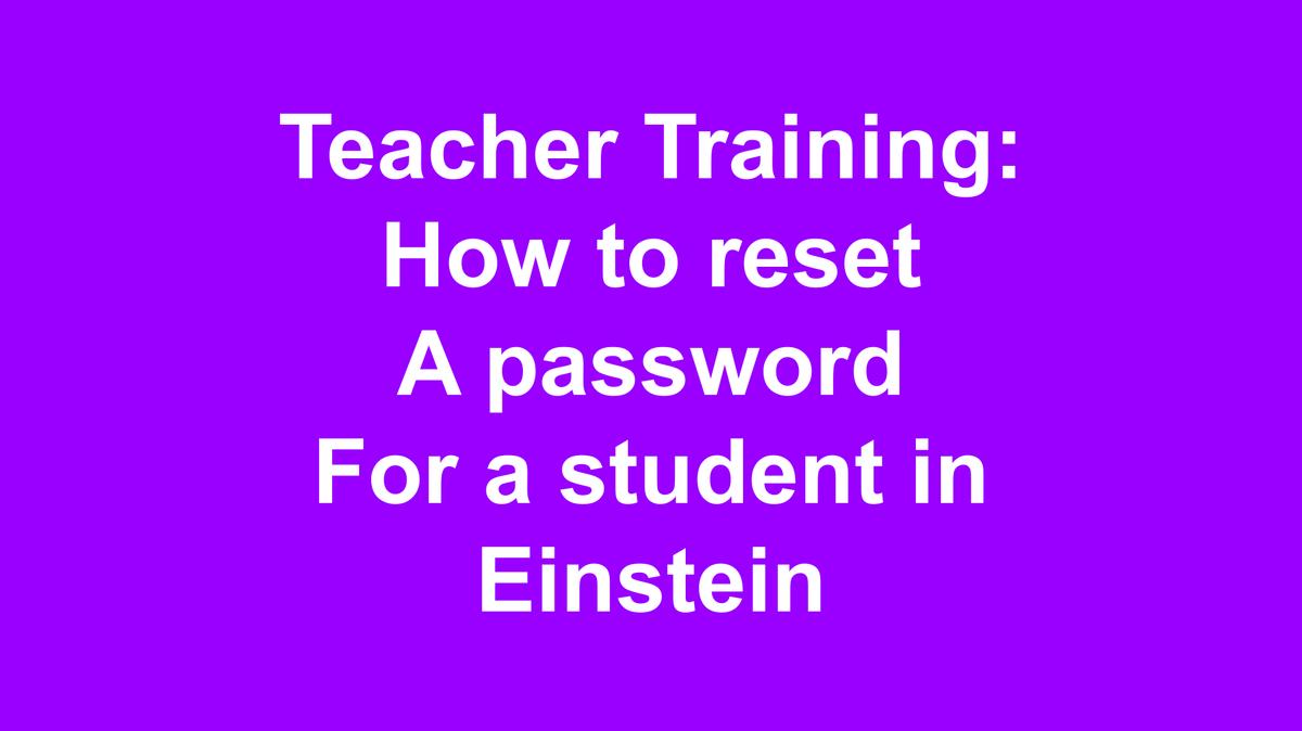 How to reset a password for student in Einstein