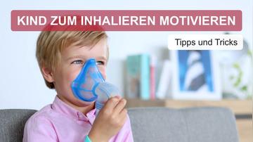 PARI - Kind zum Inhalieren motivieren: Tipps und Tricks