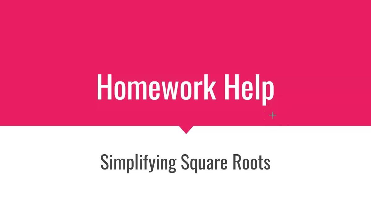 HH Simplifying Square Roots.mp4