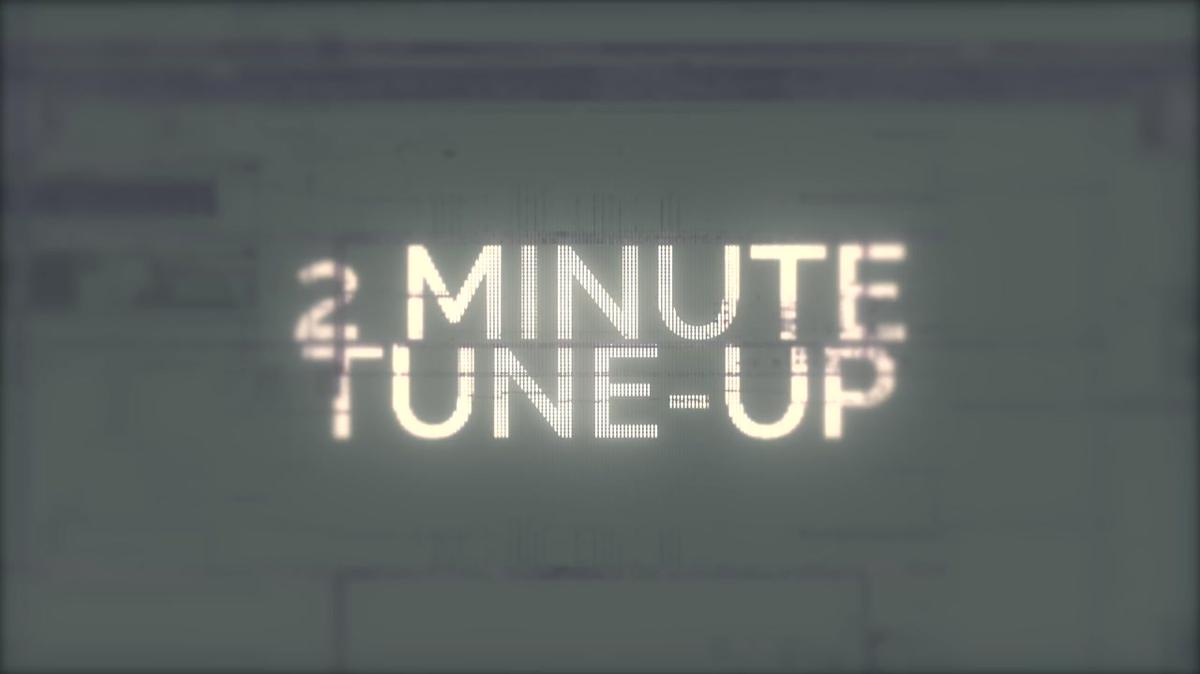 2 Minute Tune-Up: Great Communication