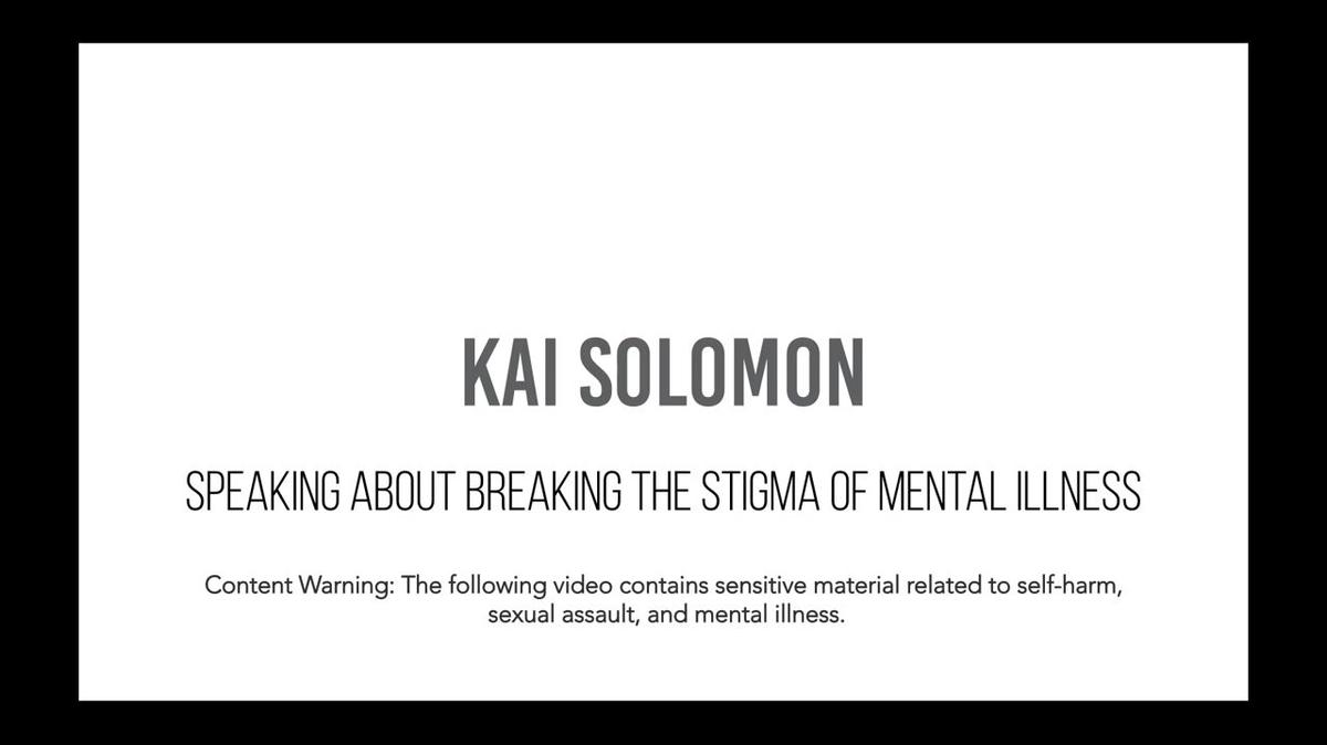Kai Solomon - Breaking the Stigma of Mental Illness
