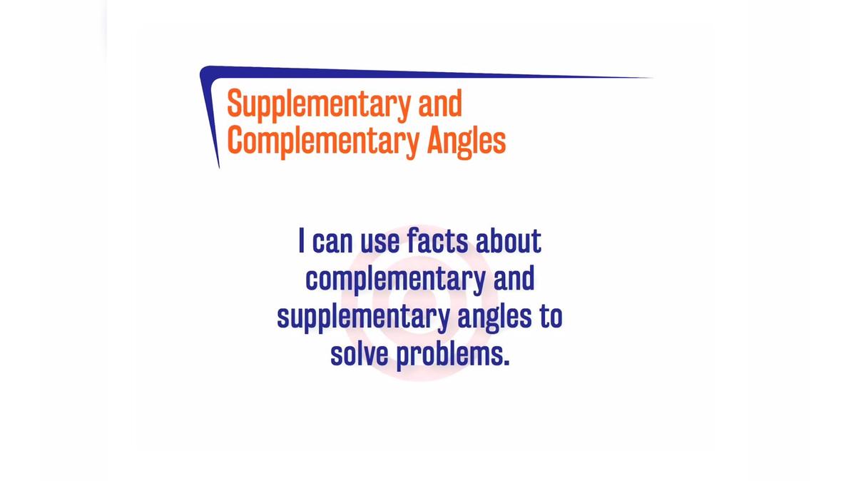 FLSP 2A.9.1 Supplementary and Complementary Angles
