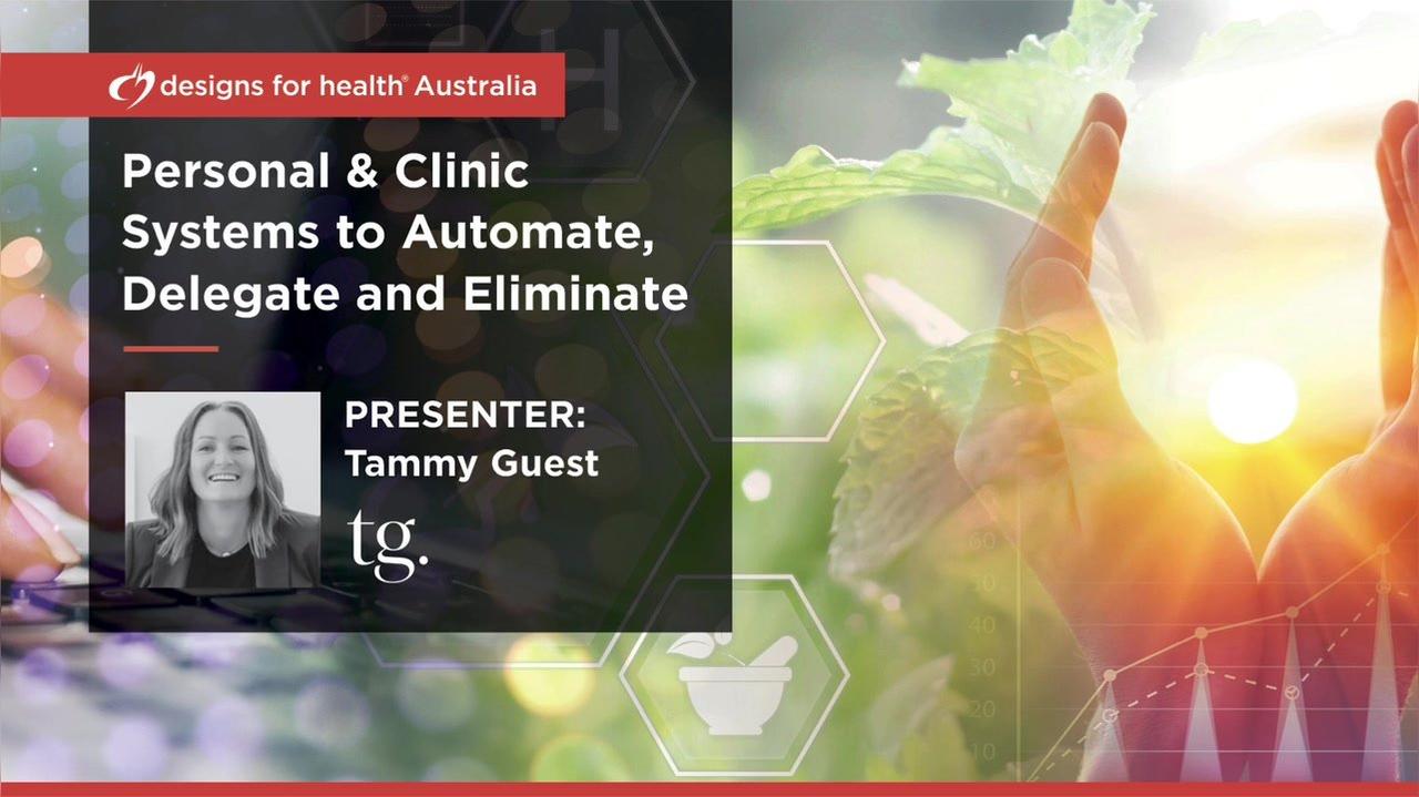 Personal and Clinic Systems to Automate, Delegate and Eliminate