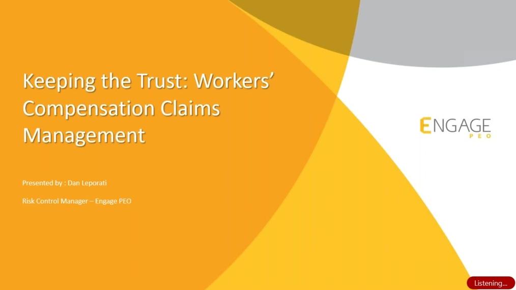 Engage HR Webinar: Keeping the Trust - Workers' Compensation Claims Management