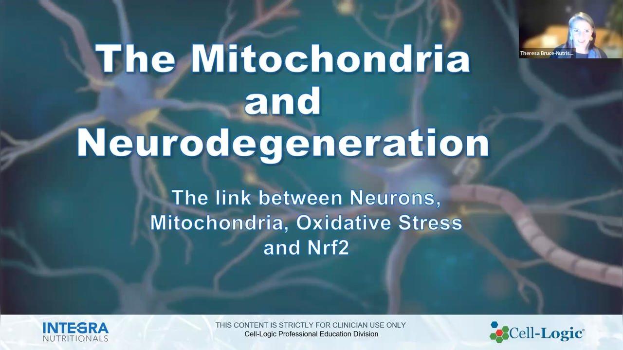 Webinar "The Mitochondria &amp; Neurodegeneration" -Robert Thomas, Integra Nutritional
