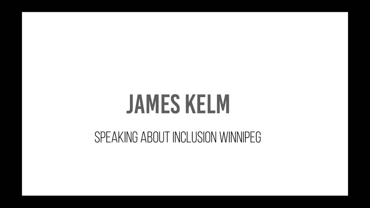James Kelm - Inclusion Winnipeg
