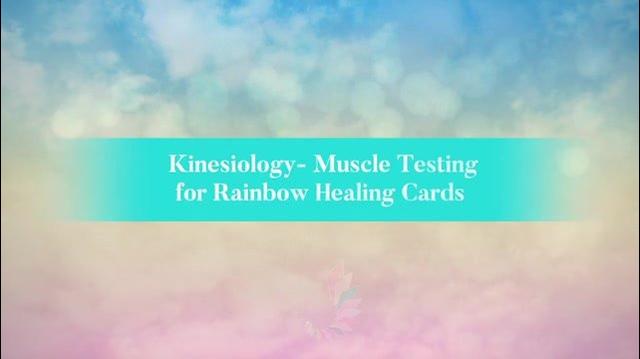 How to Use Kinesiology for Rainbow Healing Cards