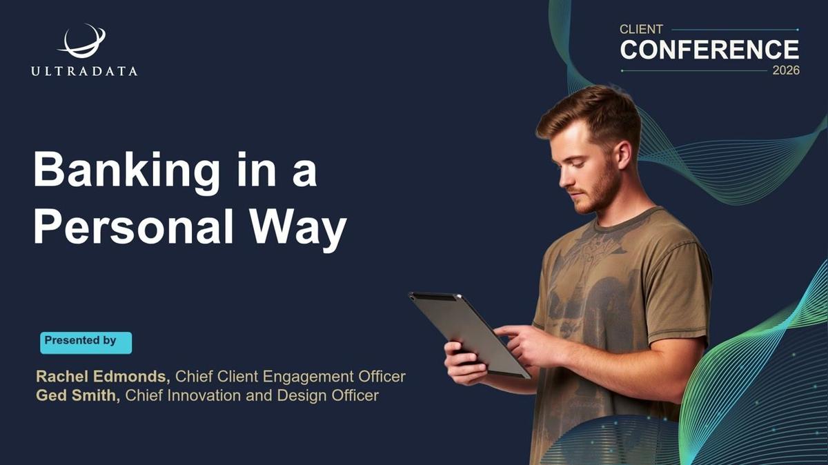 Client Conference 2026 - Banking In a Personal Way