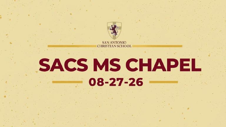 SACS MS Chapel 08-27-26