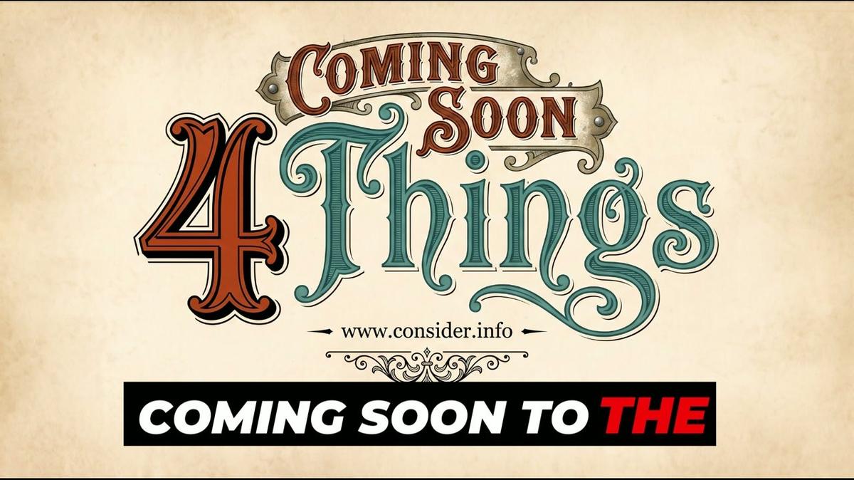 4 Things Coming Soon