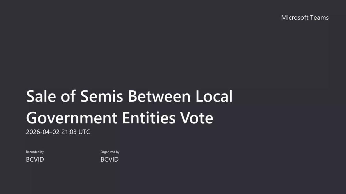 Sale of Semis Between Local Government Entities Vote-20260402_150309-Meeting Recording