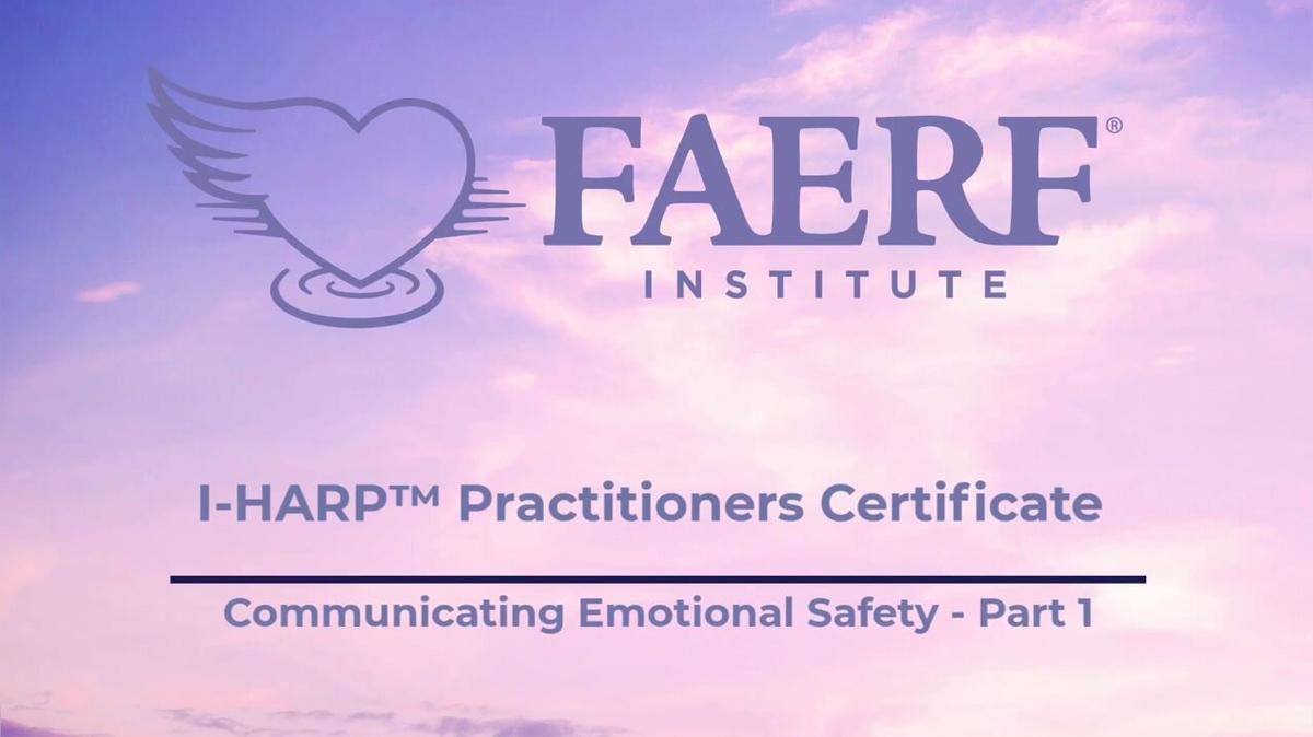 IHARP™ Practitioner Certificate - Level 2 - Heart Track - Emotional Safety - Part 1