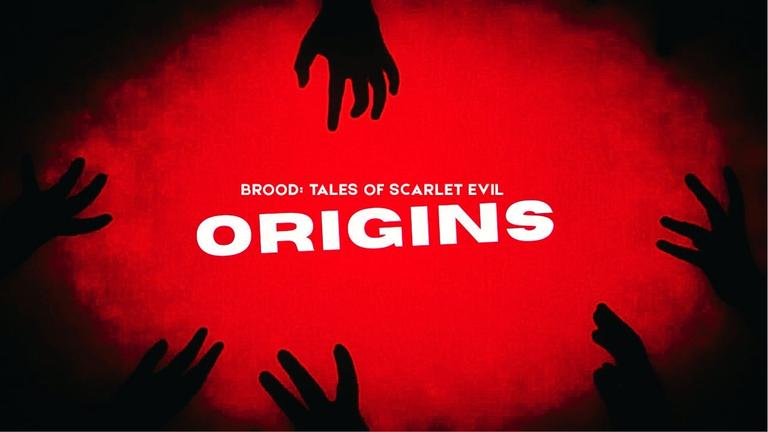 BROOD - TALES OF SCARLET EVIL: Origins