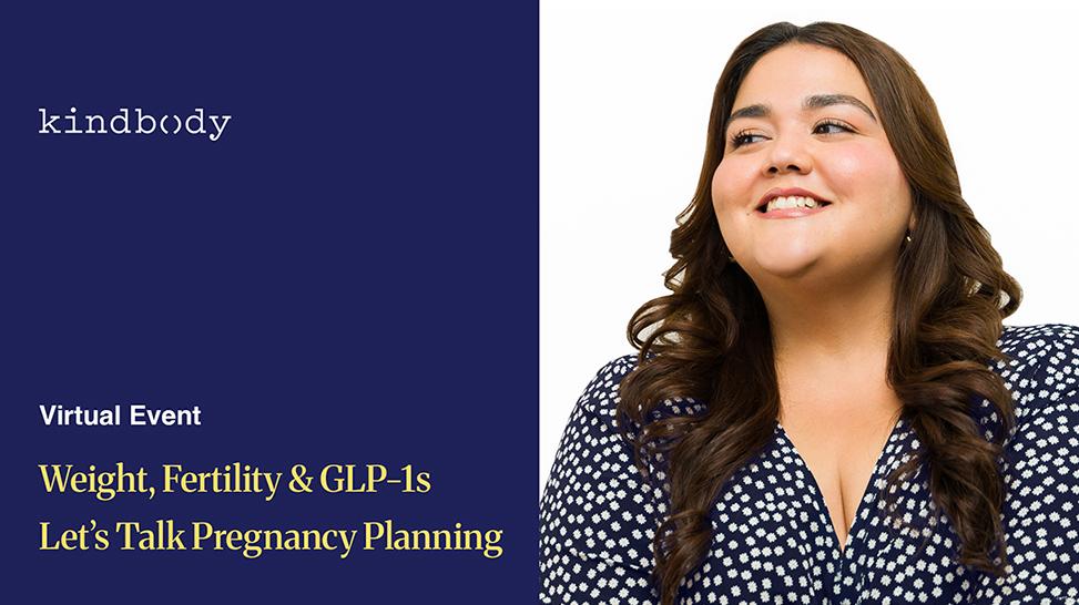 Weight, Fertility and GLP-1s - Let's Talk Pregnancy Planning