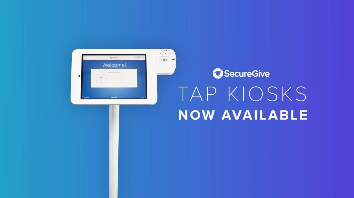SecureGive Kiosks | Introducing Tap to Give