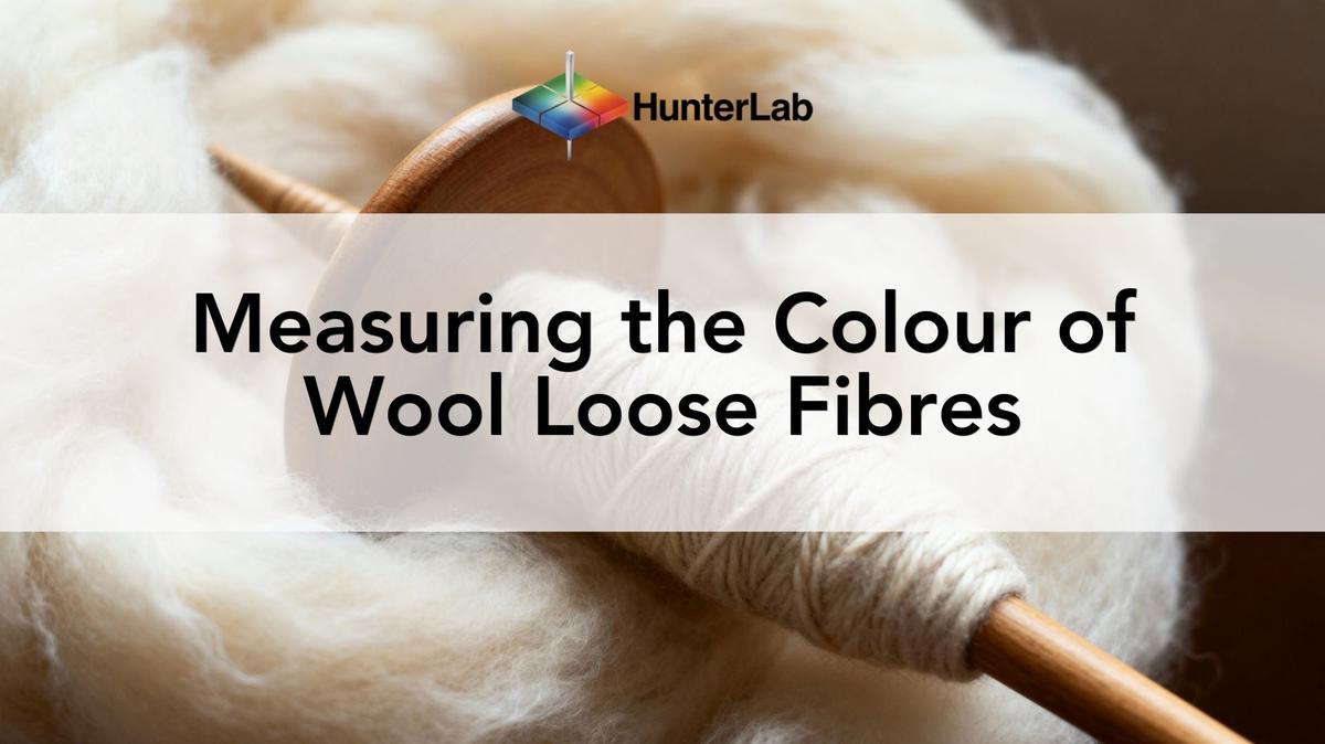 2.) Textile Colour Measurement: Measuring the Colour of Wool Loose Fibres