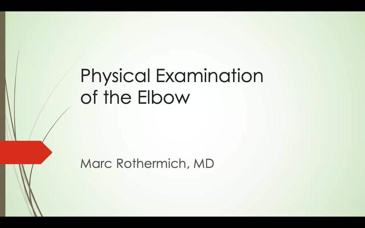 Biomechanics &amp; Physical Exam of the Athlete&#39;s Elbow